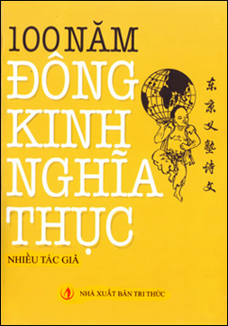 100 năm Đông Kinh Nghĩa Thục 100 năm Đông Kinh Nghĩa Thục